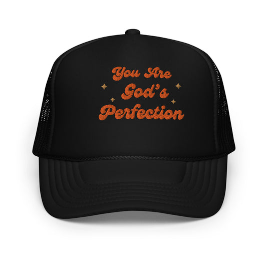 You Are God's Perfection Trucker Hat