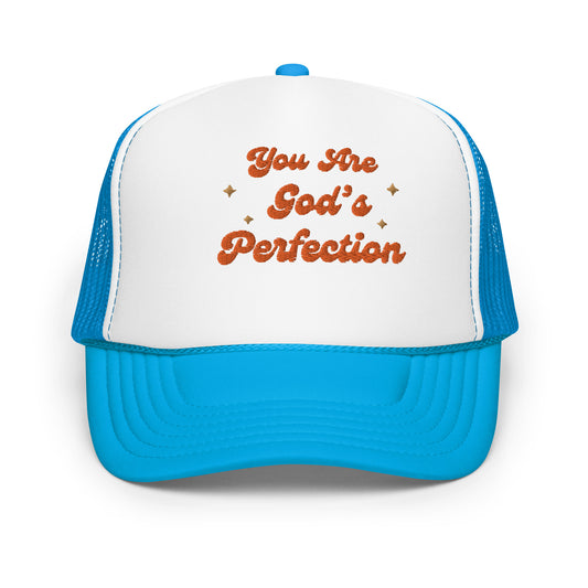 You Are God's Perfection Trucker Hat